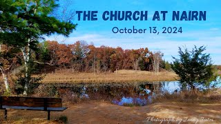 The Church at Nairn  Worship Service  Oct 13 2024 [upl. by Pyle]