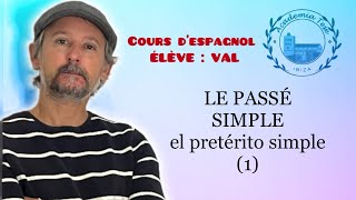 Cours d’espagnol 02 🇪🇸 ÉLÈVE VAL LE PASSÉ SIMPLE el pretérito simple 1 coursdespagnol ibiza [upl. by Tniassuot]