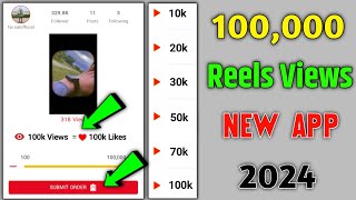 Instagram Views App 2024  Reels Views Kaise Badhaye  How To Increase Instagram Reels Views [upl. by Retsehc]