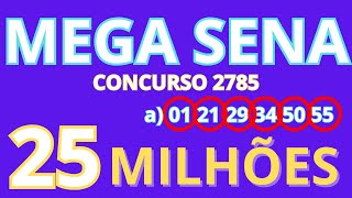 Mega sena concurso 2785 R 2500000000 milhões Dezena 29 Fixa [upl. by Khoury]