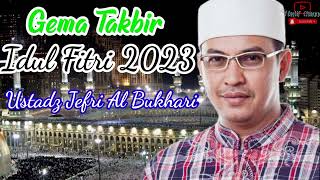 Gema Takbir 2023  Ustadz Jefri Al Bukhari [upl. by Damha]