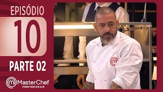 MASTERCHEF PROFISSIONAIS 07112017  PARTE 2  EP 10  TEMP 02 [upl. by Tnomyar675]