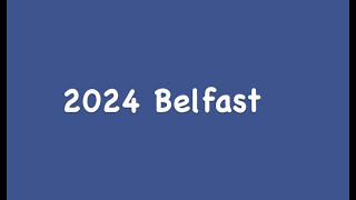 2024 Belfast [upl. by Olli]