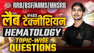 Hematology Topic Wise MCQ for RRB BSF MHSRB AIIMS Lab Technician Classes 453  DMLT MLT Class [upl. by Columbus679]