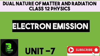 Electron emission  Dual nature of matter and radiation class 12 physics [upl. by Aiuqram]