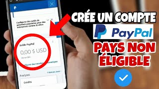 COMMENT CRÉER UN COMPTE PAYPAL DANS UN PAYS NON ÉLIGIBLE 2024 [upl. by Carley]