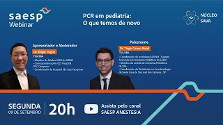 Webinar SAESP  PCR em pediatria O que temos de novo [upl. by Herzen]