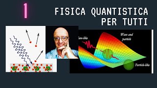 Corso di Fisica Quantistica  Struttura Atomica della Materia  Lezione 1 [upl. by Etnuahc]