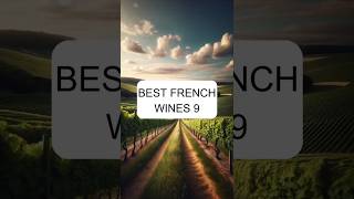 Top French Wines Part 9 topwine winefacts frenchwine bestwine winepassion winepairing [upl. by Aissenav]