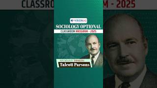 Sociology Thinkers  Talcott Parsons  VisionIAS Sociology Optional Classroom Program 2025 [upl. by Roos884]