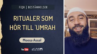 Ritualer som hör till Umrah  Moosa [upl. by Ecirahc]