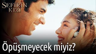 Sefirin Kızı 1 Bölüm  Öpüşmeyecek miyiz [upl. by Tavis]