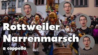 Rottweiler Narrenmarsch  A Cappella Multitrack [upl. by Tonia128]