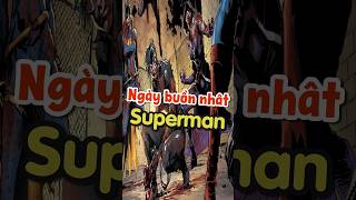 Ngày Buồn Nhất Của Superman dccomics batman superman reviewphim [upl. by Eitsyrhc]