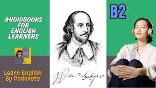 Shakespeare  His Life and Plays  Audiobook for English Learners B2 Intermediateplus Level [upl. by Cohbath441]