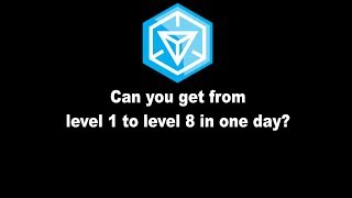 Ingress Level 1 to 8 in 135 hours [upl. by Jobe920]