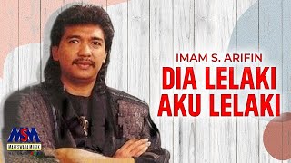 IMAM S ARIFIN  DIA LELAKI AKU LELAKI OFFICIAL MUSIC VIDEO LYRICS [upl. by Jolenta636]