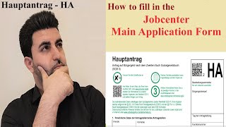 Part 1  How to fill in the Jobcenter Main Application Form  Hauptantrag HA Germany [upl. by Ameekahs]