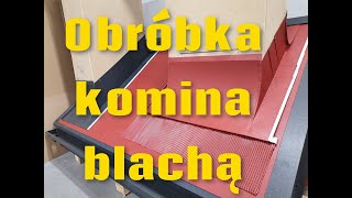 Jak zamontować obróbkę blacharską komina opierzenie blachą  Montaż opierzenia na komin  blacha [upl. by Kikelia]