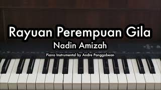 Rayuan Perempuan Gila  Nadin Amizah  Piano Karaoke by Andre Panggabean [upl. by Annaxor535]