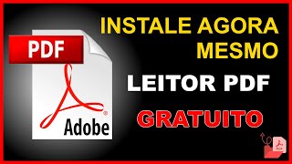 Como Baixar e Instalar o Melhor Leitor de PDF Gratuito [upl. by Nohsad145]