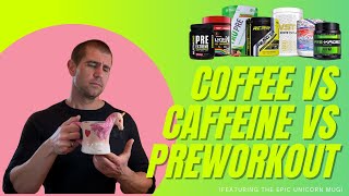 Coffee vs caffeine pills vs preworkout [upl. by Ruggiero876]