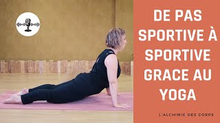 Comment je suis devenue sportive grâce au Yoga [upl. by Pasia]