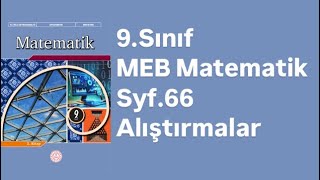 9SINIF MEB MATEMATİK DERS KİTABI S66 ALIŞTIRMALAR [upl. by Eirrol]