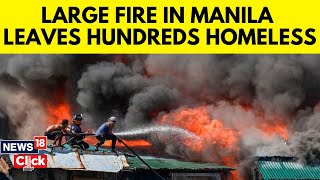 Manila Fire News  Large Fire Destroys Shanty Homes In Downtown Manila  Manila News  N18G [upl. by Lustig]