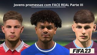 FIFA 23  JOVENS PROMESSAS com FACE REAL para o seu MODO CARREIRA pt 3  Atualizado [upl. by Ahsinwad]