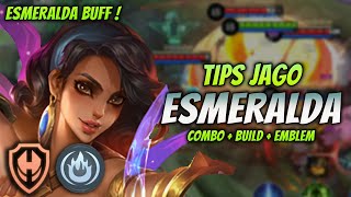 CARA MAIN ESMERALDA BUFF  BUILD amp EMBLEM ESMERALDA TERSAKIT 2023   ESMERALDA EXP LANE GAMEPLAY [upl. by Etaner]