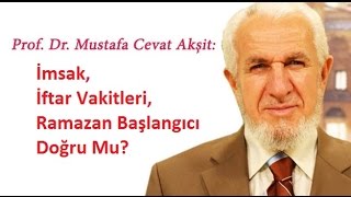 ProfDrMCevat Akşit Hocaefendi  İmsak İftar Vakitleri Ramazan Başlangıcı Doğru Mu [upl. by Rukna]