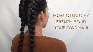 HOW TO DUTCHFRENCH BRAID YOUR HAIR ON YOUR OWN  YADIRA Y [upl. by Erehs]