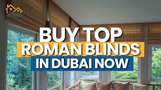 Roman Blinds Dubai Classic Elegance for Every Window [upl. by Ynitsed]