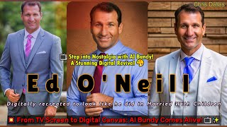 📺 Ed ONeill Al Bundy Step into Nostalgia For A Stunning Digital Revival 🎨 [upl. by Anallise]