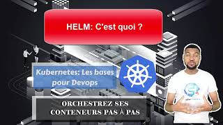 Kubernetes Formation FR  C’est quoi Helm  en 6 minutes  K8S Deployment Packaging [upl. by Jerroll]