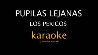 KARAOKE  Pupilas lejanas  Los Pericos [upl. by Llehsad137]