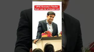 UPSC Economy’s Teacher Rishi Jain Sir of Drishti IAS upsc rishijainsir shorts ias drishtiais [upl. by Hastings939]