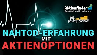 NahtodErfahrung mit AktienOptionen [upl. by Netty]