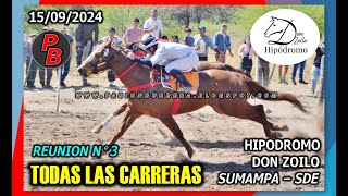 CARRERAS HIPODROMO DON ZOILO  SUMAMPA SDE 15092024  REUNIÓN N° 3 [upl. by Alfreda379]