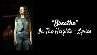 Breathe Lyrics  In The Heights [upl. by Hawkie]