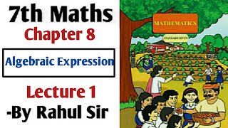 7th Maths  Chapter 8  Algebraic Expression  Lecture 1  Maharashtra Board [upl. by Yatnwahs]