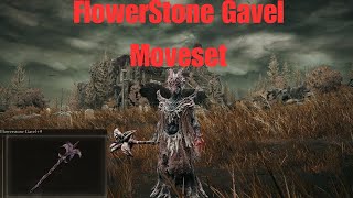 Elden Ring FlowerStone Gavel Moveset Showcase [upl. by Grigson280]