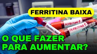 FERRITINA BAIXA  O QUE FAZER [upl. by Broek]