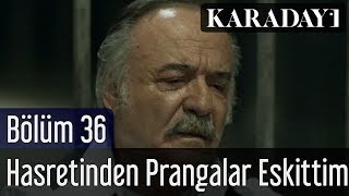 Karadayı 36Bölüm  Çetin Tekindor  Hasretinden Prangalar Eskittim [upl. by Reizarf290]