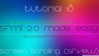 C Sfml 20 Made Easy Tutorial 18  Screen Scrolling SfView [upl. by Anawahs388]