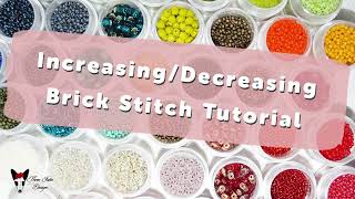 Increase Decrease Brick Stitch Tutorial [upl. by Magnuson]