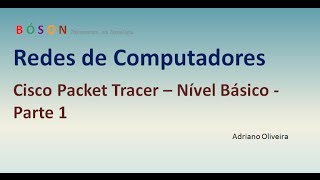 Cisco Packet Tracer  Nível Básico  Parte 1 [upl. by Bondon]