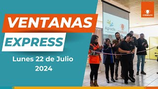 VENTANAS EXPRESS LUNES 22 DE JULIO DEL 2024 [upl. by Ailadi]