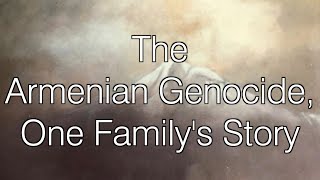 The Armenian Genocide One Family’s Story [upl. by Ttennej]